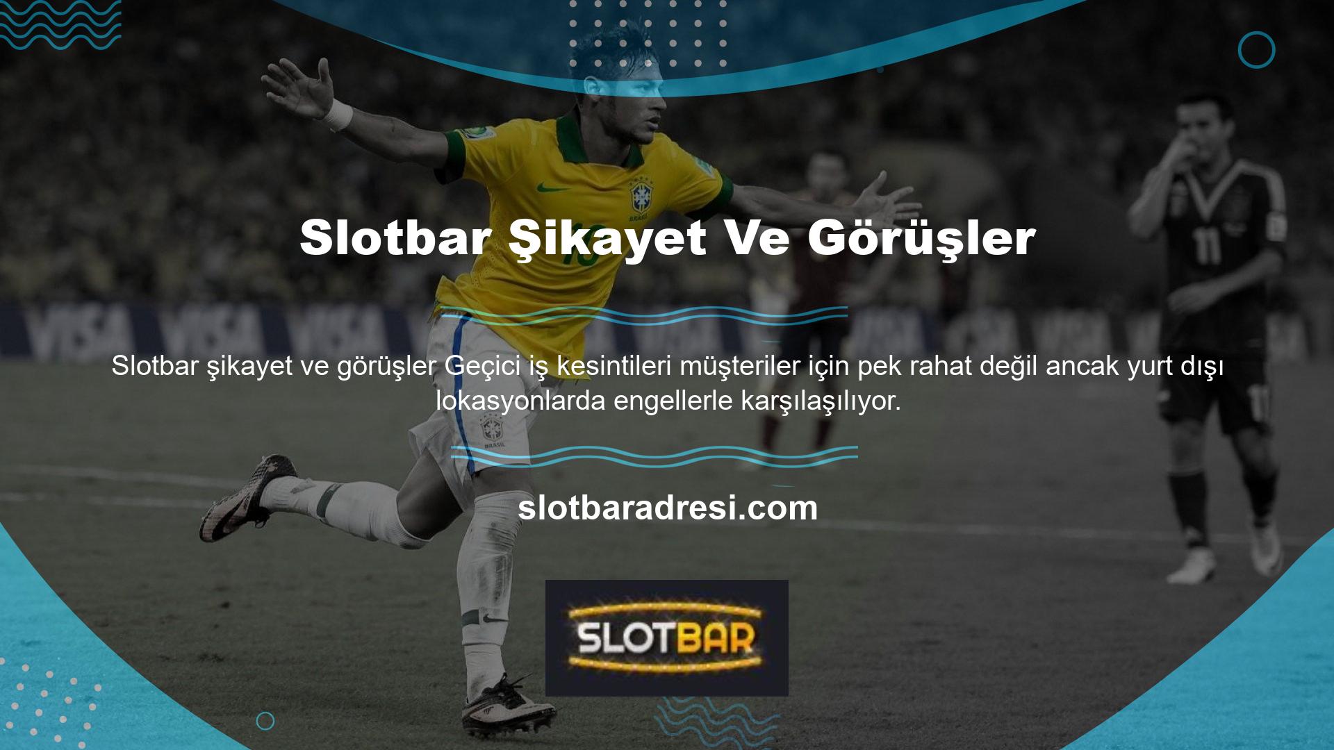 Slotbar sitesine şikayet ve geri bildirimde bulunmadan sitenin hizmetlerinden yararlanamazsınız