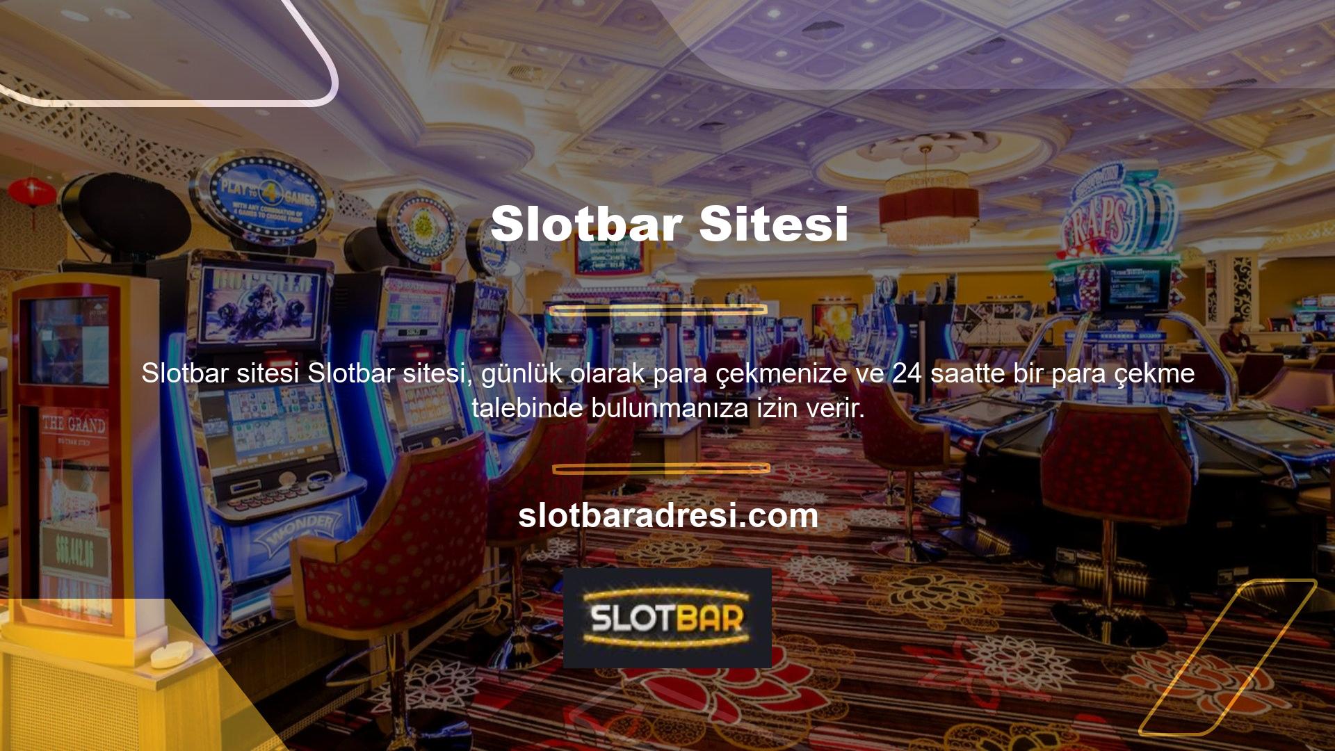 Slotbar ayrıca 7/24 canlı destek hattı kurmuştur