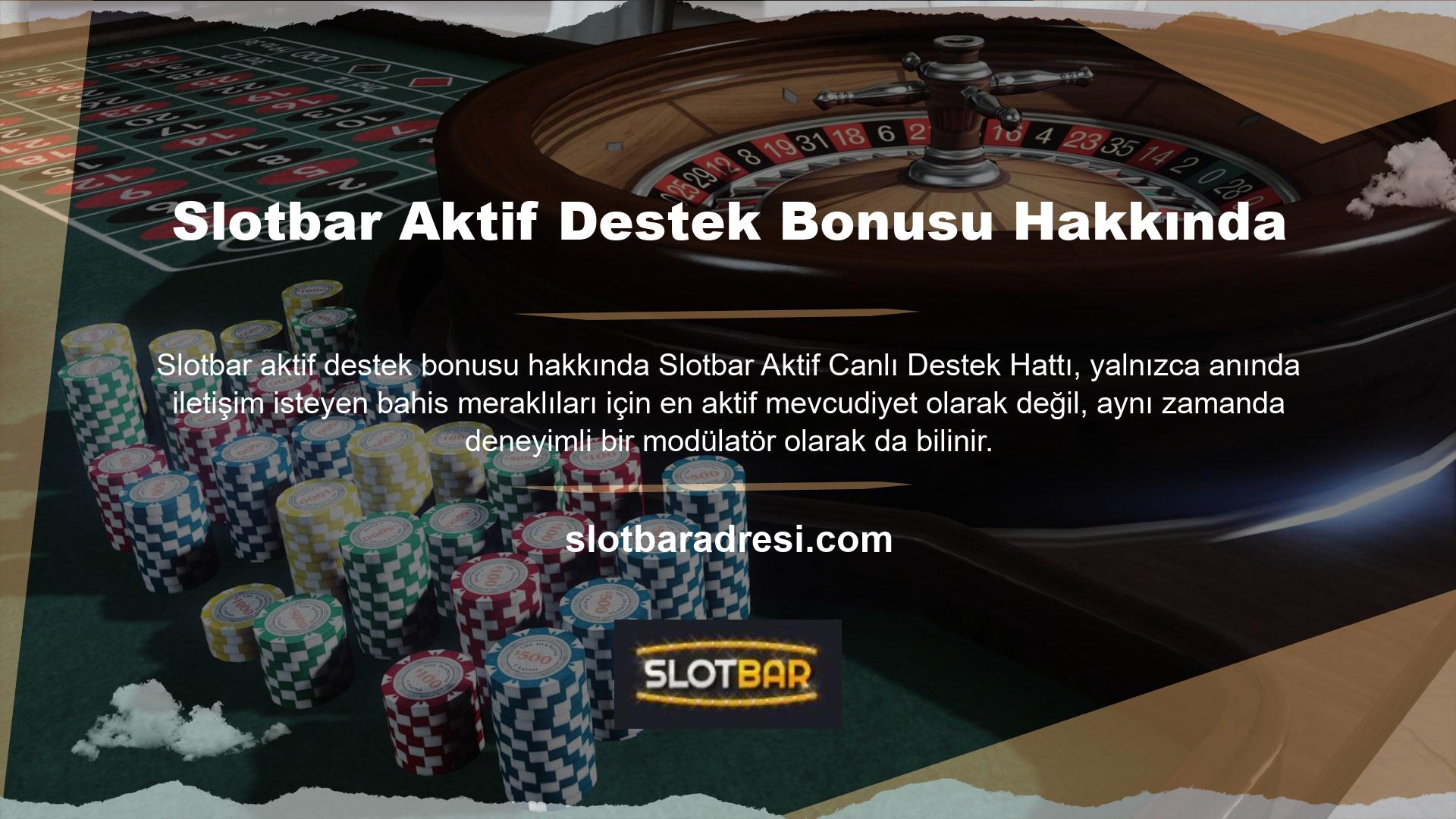 Slotbar Aktif Destek Bonusu Hakkında Kullanıcıların sitenin ana sayfasında görüntüleyebileceği bahis başlıkları Spor, Canlı Casino, Sanal Spor, Casino, Video Oyunları, Canlı Bingo ve Oyunlardır